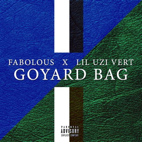 goyard bag lil uzi lyrics|goyard bag fabolous.